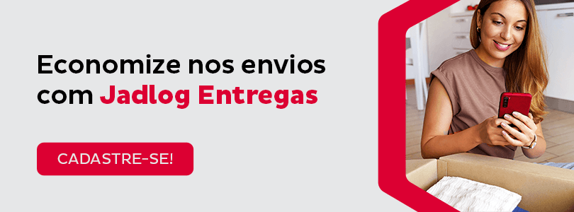 Economize nos envios com a Jadlog Entregas. Cadastre-se!